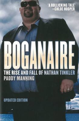 Boganaire: The Rise And Fall Of Nathan Tinkler (Paperback)