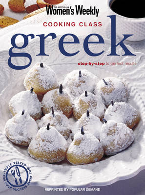 Greek Cooking Class: Australian Women's Weekly - The Australian Women's Weekly: New Essentials (Paperback)