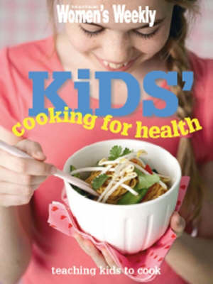 AWW Kids Cooking For Health (Paperback)