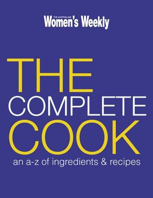 The Complete Cook - The Australian Women's Weekly (Hardback)