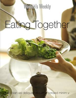 Eating Together - The Australian Women's Weekly (Paperback)