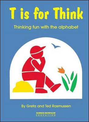T is for Think: Thinking Fun with the Alphabet (Paperback)