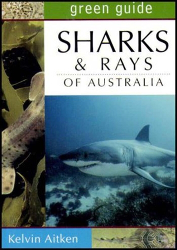 Sharks and Rays of Australia - Australian Green Guides (Paperback)