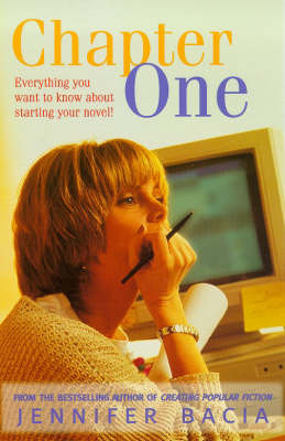 Chapter One: Everything You Want to Know About Starting Your Novel! (Paperback)