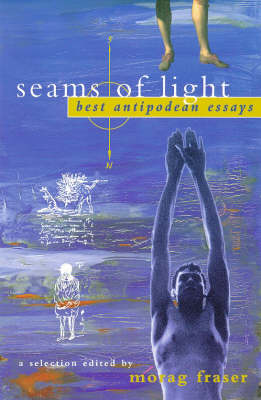 Seams of Light: Best Antipodean Essays (Paperback)