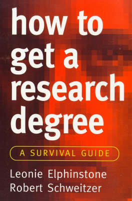How to Get a Research Degree: A Survival Guide - Allen & Unwin study skills (Paperback)
