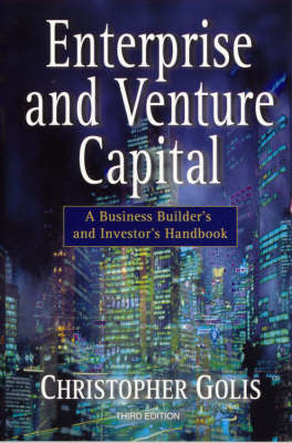 Enterprise and Venture Capital: A Business Builder's and Investor's Handbook (Paperback)