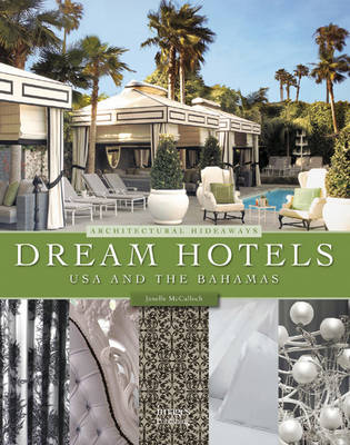 Dream Hotels USA and the Bahamas: Architectural Hideaways (Hardback)