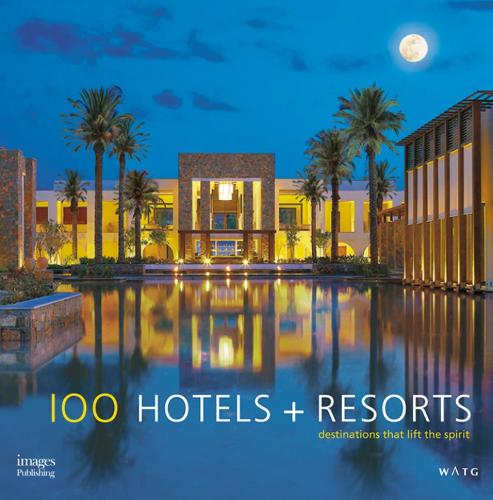 100 Hotels + Resorts (Hardback)