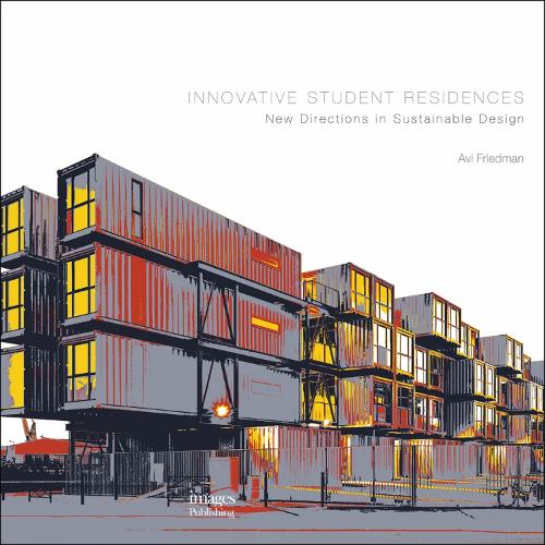 Innovative Student Residences: New Directions in Sustainable Design (Hardback)