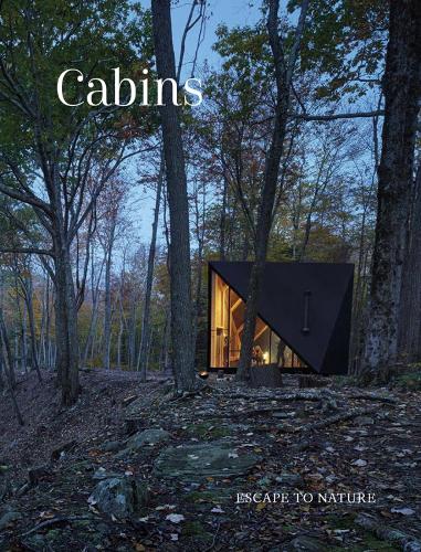 Cabins: Escape to Nature (Hardback)