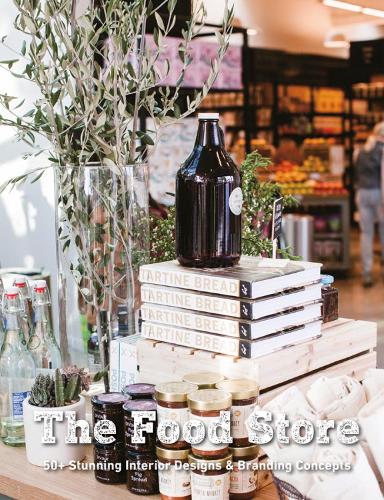 Food Store: 50+ Stunning Interior Designs & Branding Concepts (Paperback)
