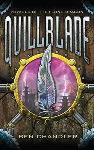 Quillblade: Bk. 1 - Voyages of the Flying Dragon 1 (Paperback)