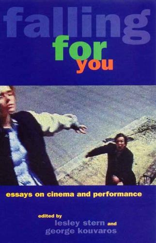 Falling For You: Essays on Cinema and Performance (Paperback)
