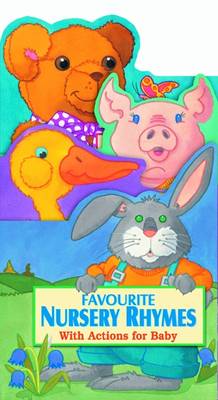 Favourite Nursery Rhymes: With Actions for Baby (Hardback)