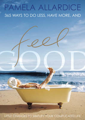 Feel Good: Little Changes to Simplify Your Complicated Life - Sue Hines Book (Paperback)
