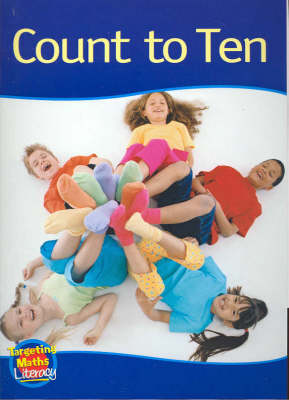 Count to Ten Reader: One to Ten - Targeting Maths Literacy Set 1 (Paperback)