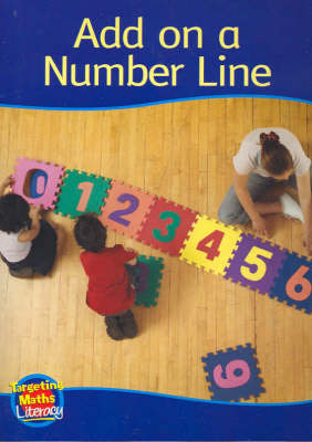 Add on a Number Line Reader: Add to Ten - Targeting Maths Literacy Set 1 (Paperback)