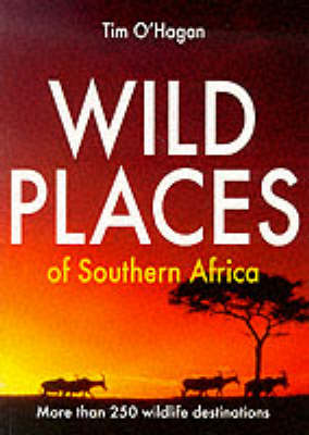 Wild Places of Southern Africa (Paperback)