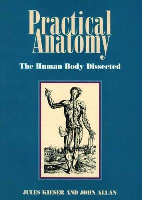 Practical Anatomy: The Human Body Dissected (Paperback)