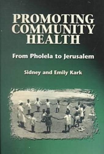 Promoting Community Health: History of a South African Initiative (Paperback)