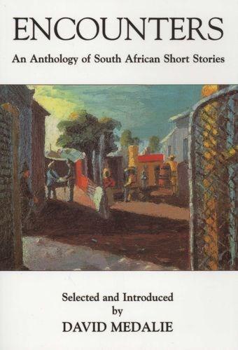 Encounters: an Anthology of South African Short Stories (Paperback)