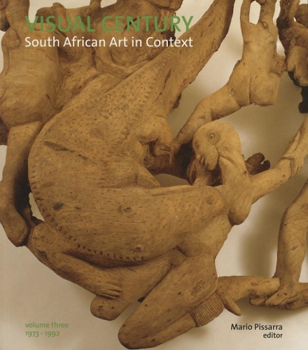 Visual Century: 1973 - 1992: Vol 3: South African art in context (Paperback)