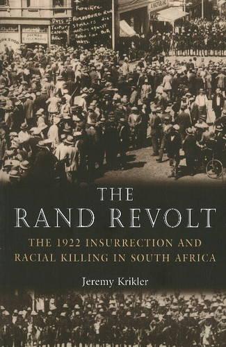 Rand revolt: The 1922 insurrection and racial killings in South Africa (Paperback)