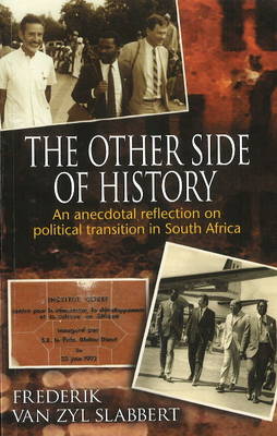 The Other Side of History: An Anecdotal Reflection on Political Transition in South Africa (Paperback)