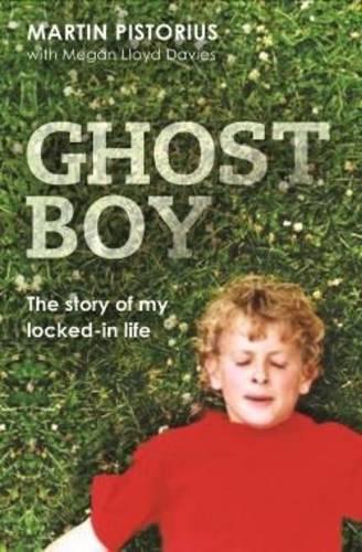 Ghost boy: The story of my locked-in life (Paperback)