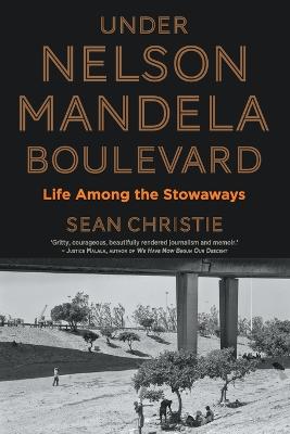 Under Nelson Mandela Boulevard: Life among the stowaways (Paperback)