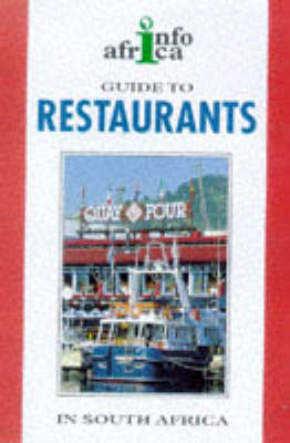 A Guide to Restaurants in South Africa 1998-99 - Struik/Info Africa series (Paperback)