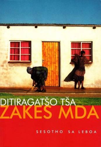 Ditiragatso Tsa Zakes Mda (Paperback)