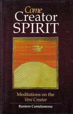 Come Creator Spirit: Meditations on the Veni Creator (Paperback)