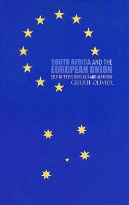 South Africa and the European Union: Self-interest, Ideology and Altruism (Paperback)