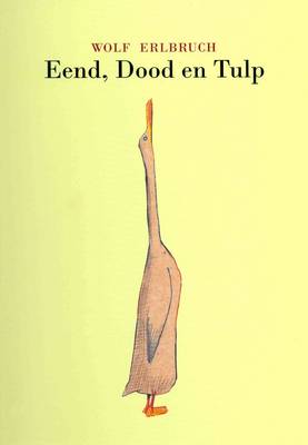 Eend, dood en tulp (Hardback)