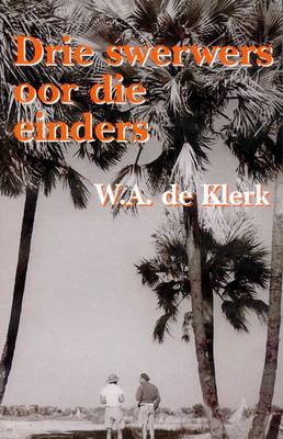 Drie Swerwers Oor Die Einders (Paperback)