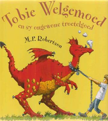 Tobie Welgemoed En Sy Ongewone Troetelgoed (Hardback)