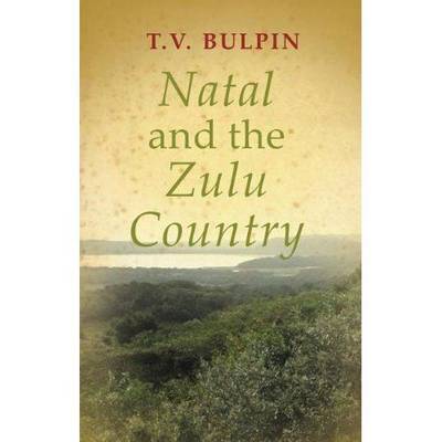 Natal and the Zulu country (Paperback)