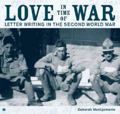 Love in Time of War: Letter writing in the Second World War (Paperback)