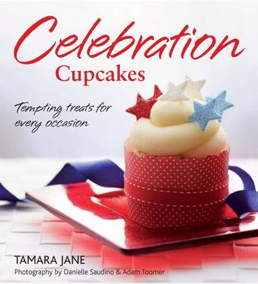 Celebration Cupcakes: Tempting Treats for Every Occasion (Paperback)