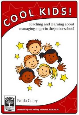 Cool Kids: Teaching and Learning About Managing Anger in the Junior School (Paperback)