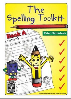 The Spelling Toolkit: Bk. A - The Spelling Toolkit 2 (Paperback)