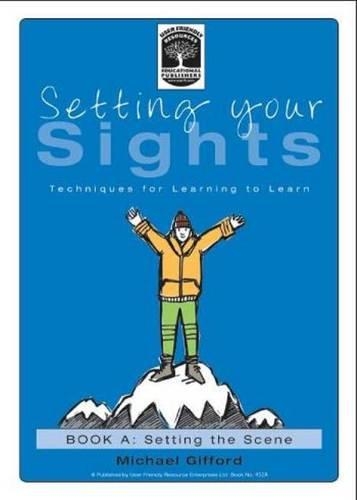 Setting Your Sights: Book A: Techniques for Learning to Learn - Setting Your Sights 3 (Paperback)