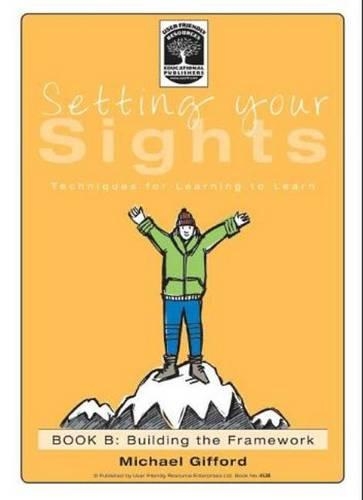 Setting Your Sights: Book B: Techniques for Learning to Learn - Setting Your Sights 3 (Paperback)