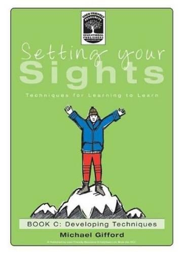 Setting Your Sights: Book C: Techniques for Learning to Learn - Setting Your Sights 3 (Paperback)