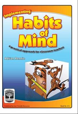 Implementing Habits of Mind: A Practical Approach for Classroom Teachers (Paperback)