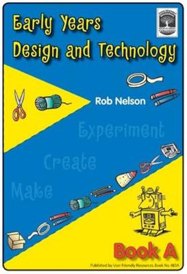Early Years Design and Technology: Bk. A - Early Years D&T 2 (Paperback)