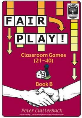 Fair Play!: Classroom Games (21-40) Bk .B - Fair Play 2 (Paperback)