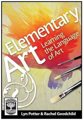 Elementary Art: Learning the Language of Art (Paperback)